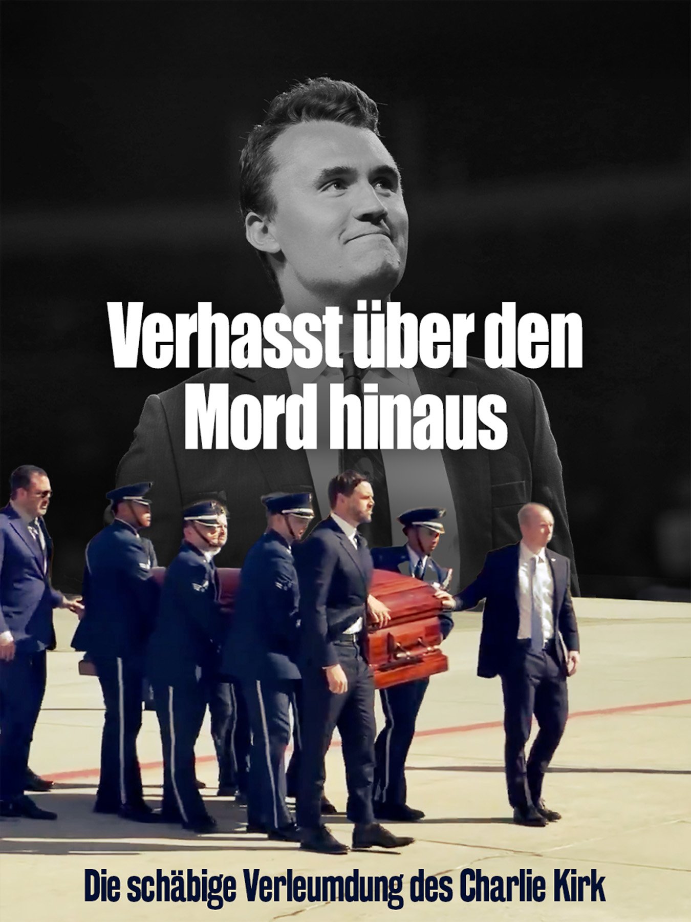 Verhasst über den Mord hinaus